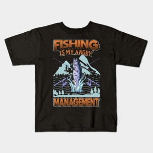 Fishing is my angry Management Kids T-Shirt